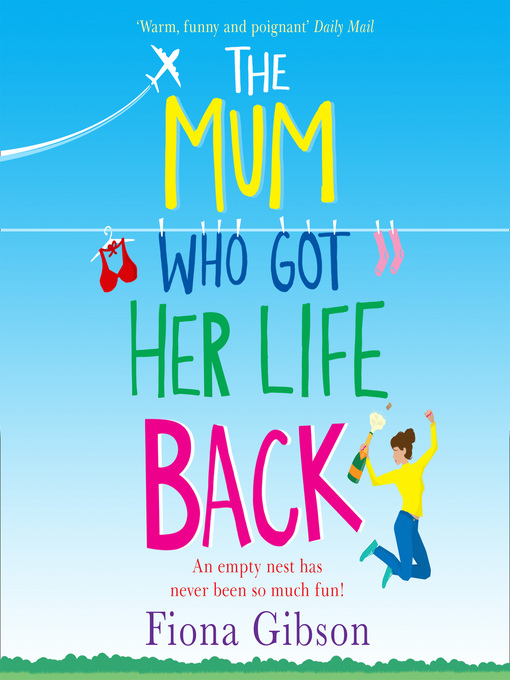 Title details for The Mum Who Got Her Life Back by Fiona Gibson - Available